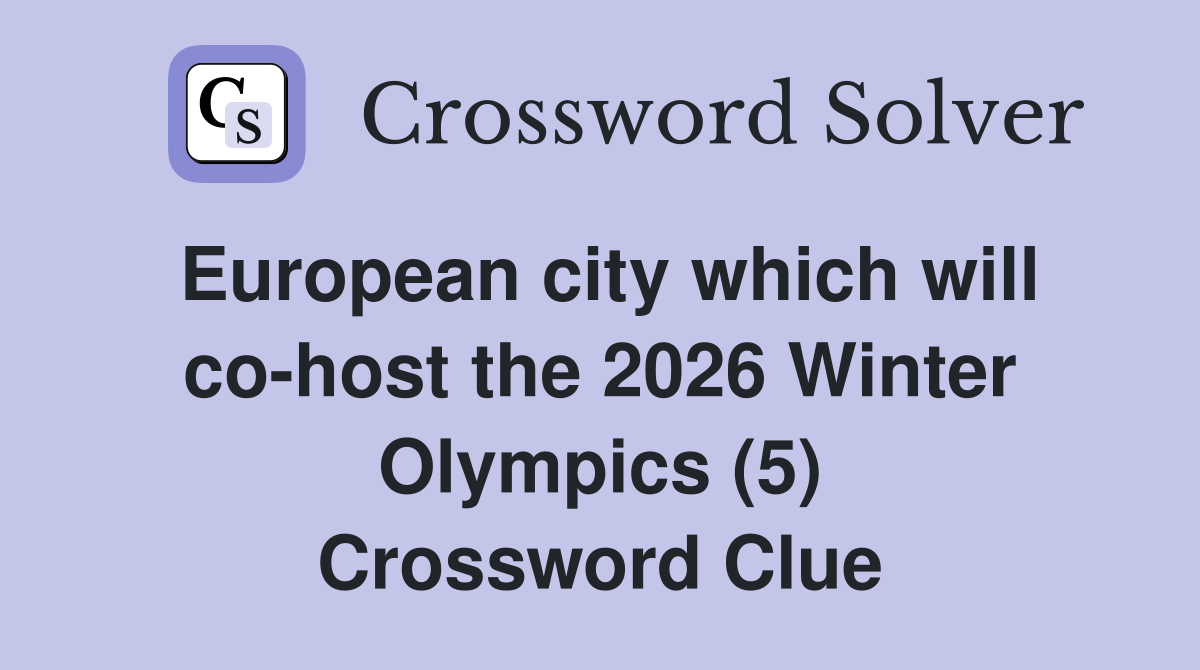 European city which will cohost the 2026 Winter Olympics (5